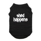 Shed Happens Dog T-Shirt, Pet Clothes, Furbabeez, [tag]